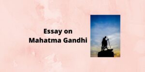 English Essay on Mahatma Gandhi