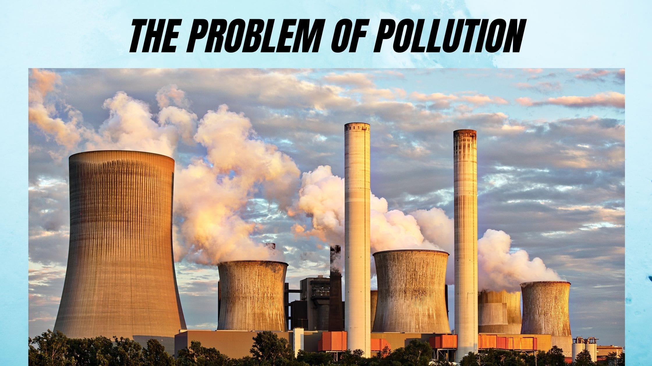 Essay on Pollution for Students and Children - Let's Learn